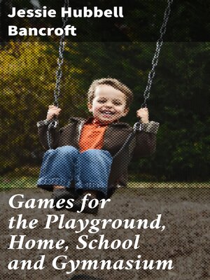 cover image of Games for the Playground, Home, School and Gymnasium